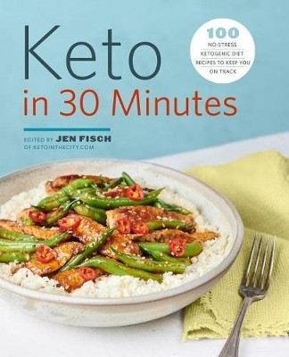 Keto in 30 Minutes(English, Paperback, Fisch Jen)