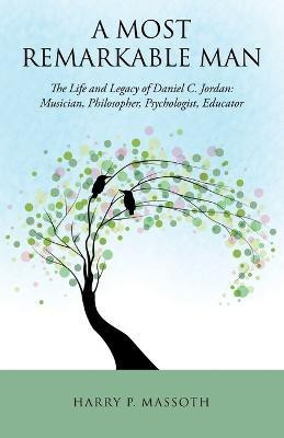 A Most Remarkable Man(English, Paperback, Massoth Harry P)