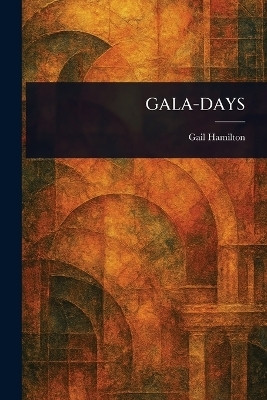 Gala-Days(English, Paperback, Hamilton Gail)