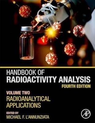 Handbook of Radioactivity Analysis: Volume 2(Paperback, L'Annunziata, Michael)