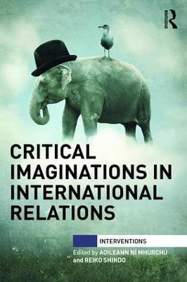 Critical Imaginations in International Relations(English, Paperback, unknown)