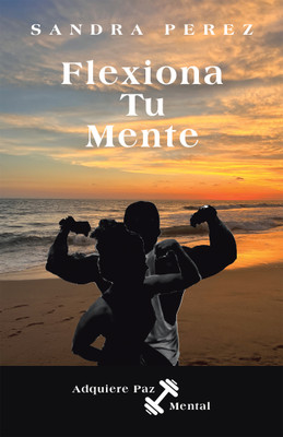 Flexiona Tu Mente(Spanish, Paperback, Perez Sandra)