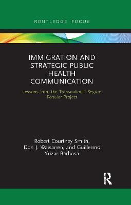 Immigration and Strategic Public Health Communication(English, Paperback, Smith Robert)