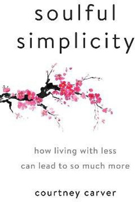 Soulful Simplicity(English, Hardcover, Carver Courtney)