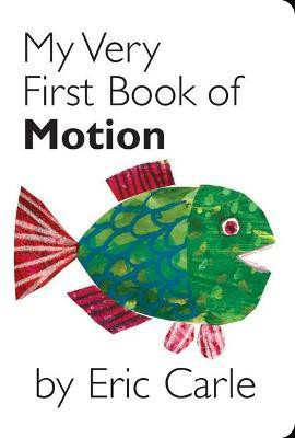 My Very First Book of Motion(English, Board book, Carle Eric)