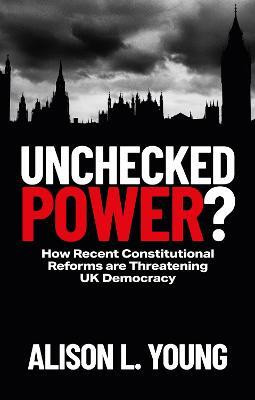 Unchecked Power?(English, Paperback, Young Alison L.)