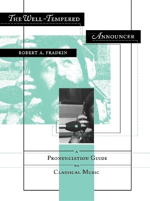 The Well-Tempered Announcer(English, Paperback, Fradkin Robert)
