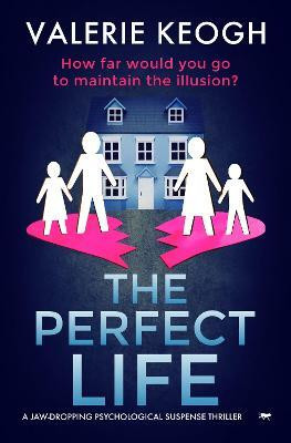 The Perfect Life(English, Paperback, Keogh Valerie)