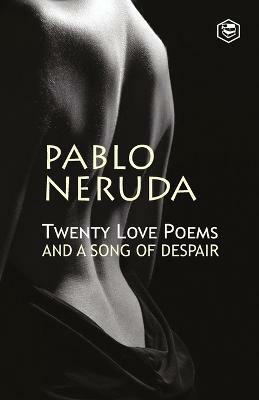 Twenty Love Poems and a Song of Despair(English, Paperback, Neruda Pablo)