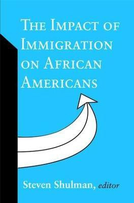 The Impact of Immigration on African Americans(English, Paperback, Shulman Steven)