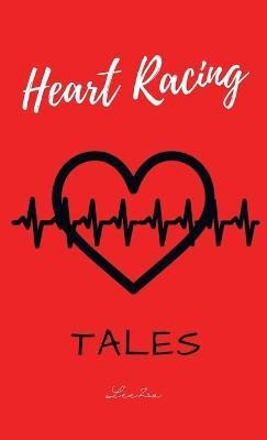 Heart Racing Tales(English, Hardcover, Zsa Lee)