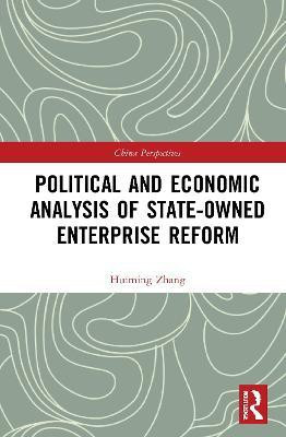 Political and Economic Analysis of State-Owned Enterprise Reform(English, Paperback, Zhang Huiming)