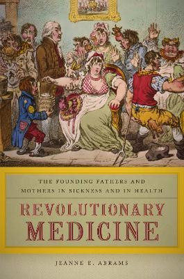 Revolutionary Medicine(English, Paperback, Abrams Jeanne E.)