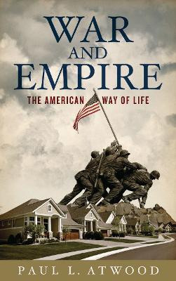 War and Empire(English, Paperback, Atwood Paul L.)