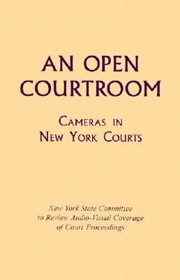 An Open Courtroom(English, Paperback, Committee New York State)