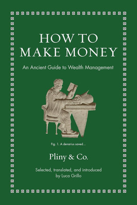 How to Make Money(English, Hardcover, Elder Pliny the)