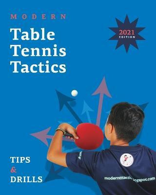 Modern Table Tennis Tactics(English, Paperback, Ampelakiotis Stefanos)