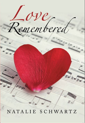 Love Remembered(Hardcover, Natalie Schwartz)