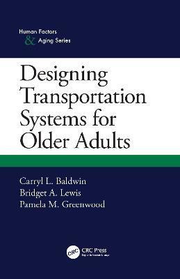 Designing Transportation Systems for Older Adults(English, Electronic book text, Baldwin Carryl L.)