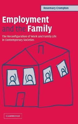 Employment and the Family(English, Hardcover, Crompton Rosemary)
