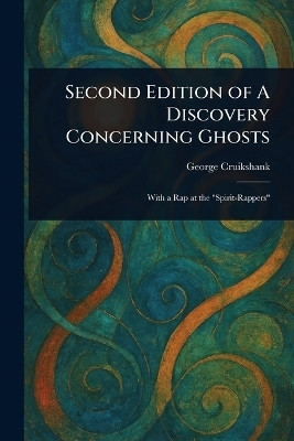 Second Edition of A Discovery Concerning Ghosts(English, Paperback, Cruikshank George)