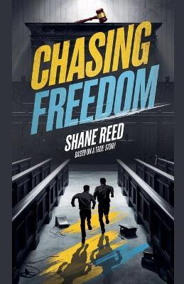 Chasing Freedom(English, Paperback, Reed Shane)