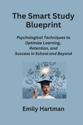 The Smart Study Blueprint(English, Paperback, Hartman Emily)