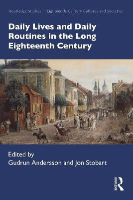 Daily Lives and Daily Routines in the Long Eighteenth Century(English, Hardcover, unknown)