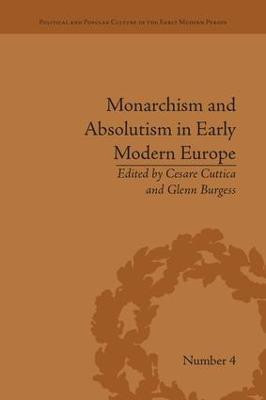 Monarchism and Absolutism in Early Modern Europe(English, Paperback, unknown)