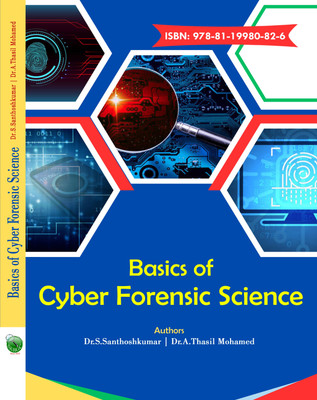 Basics of Cyber Forensics Science(Paperback, Dr.S. SanthoshKumar, Dr.A.Thasil Mohamed)