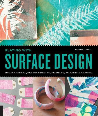 Playing with Surface Design(English, Electronic book text, Cerruti Courtney)