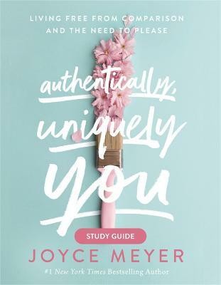 Authentically, Uniquely You Study Guide(English, Paperback, Meyer Joyce)