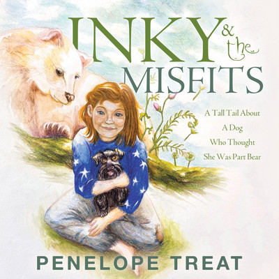 INKY & THE MISFITS A Tall Tail About A Dog Who Thought She Was Part Bear(Hardcover, Penelope Treat)