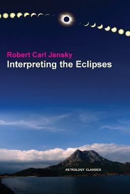 Interpreting the Eclipses(English, Paperback, Jansky Robert Carl)