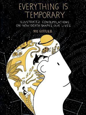 Everything is Temporary(English, Paperback, Gottlieb Iris)