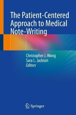 The Patient-Centered Approach to Medical Note-Writing(English, Paperback, unknown)