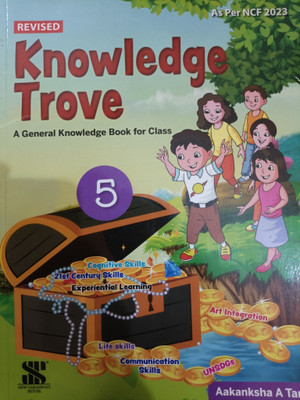 REVISED Knowledge Trove 5  - A General knowledge Book(Paperback, Aakanksha A Tangri)