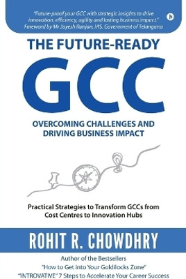 THE FUTURE-Ready GCC(English, Paperback, ROHIT R. CHOWDHRY)