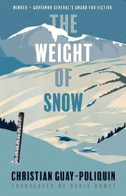 The Weight of Snow(English, Paperback, Guay-Poliquin Christian)