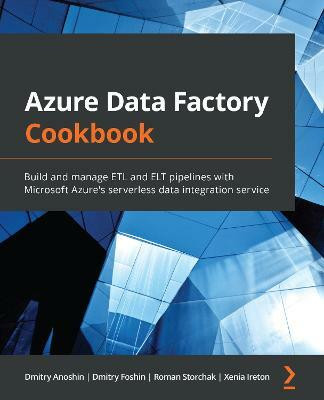 Azure Data Factory Cookbook(English, Paperback, Anoshin Dmitry)