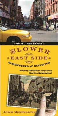 The Lower East Side Remembered and Revisited(English, Paperback, Mendelsohn Joyce)