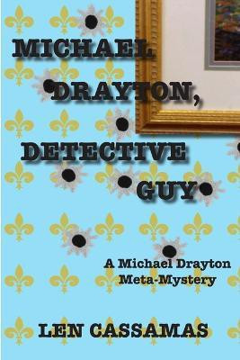 Michael Drayton, Detective Guy(English, Paperback, Cassamas Len)