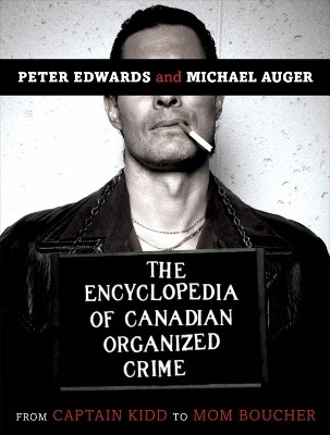 The Encyclopedia Of Canadian Organized Crime(English, Paperback, Edwards Peter)