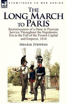 The Long March to Paris(English, Paperback, Steffens Henrik)
