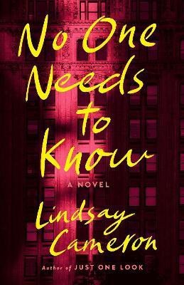 No One Needs to Know(English, Paperback, Cameron Lindsay)