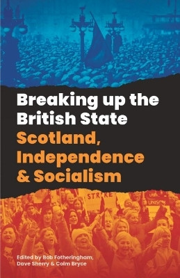 Breaking Up the British State(English, Paperback, unknown)