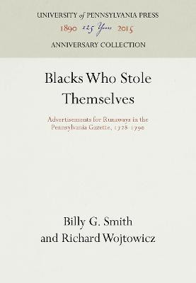 Blacks Who Stole Themselves(English, Electronic book text, Smith Billy G.)