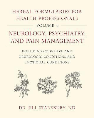 Herbal Formularies for Health Professionals, Volume 4(English, Hardcover, Stansbury Jill Dr.)