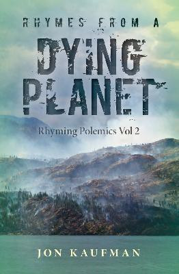 Rhymes From A Dying Planet(English, Paperback, Kaufman Jonathan)