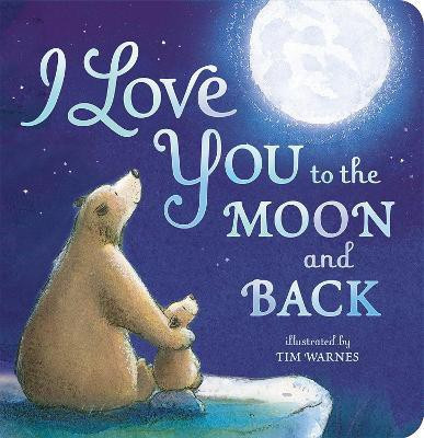 I Love You to the Moon and Back(English, Board book, Hepworth Amelia)